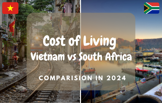 Cost Of Living In Vietnam Vs South Africa 2024